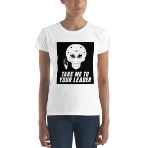 Take Me To Your Leader (White) - Women's short sleeve t-shirt