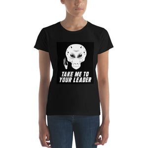 Take Me To Your Leader (White) - Women's short sleeve t-shirt